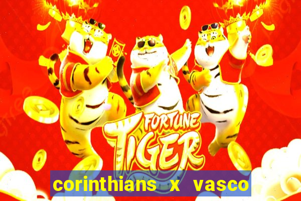 corinthians x vasco da gama ao vivo futemax